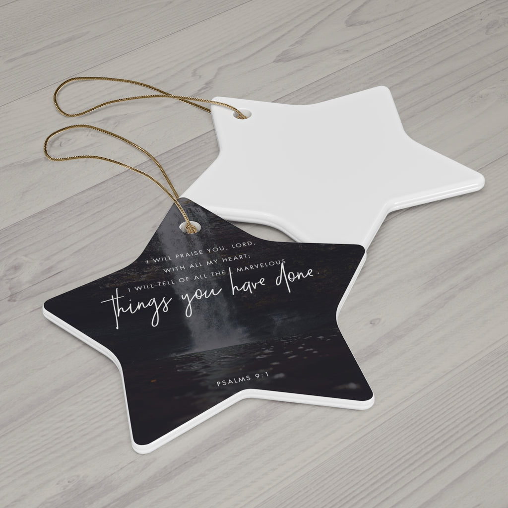 Psalms 9:1 Ceramic Faith Ornament — Christmas Decoration