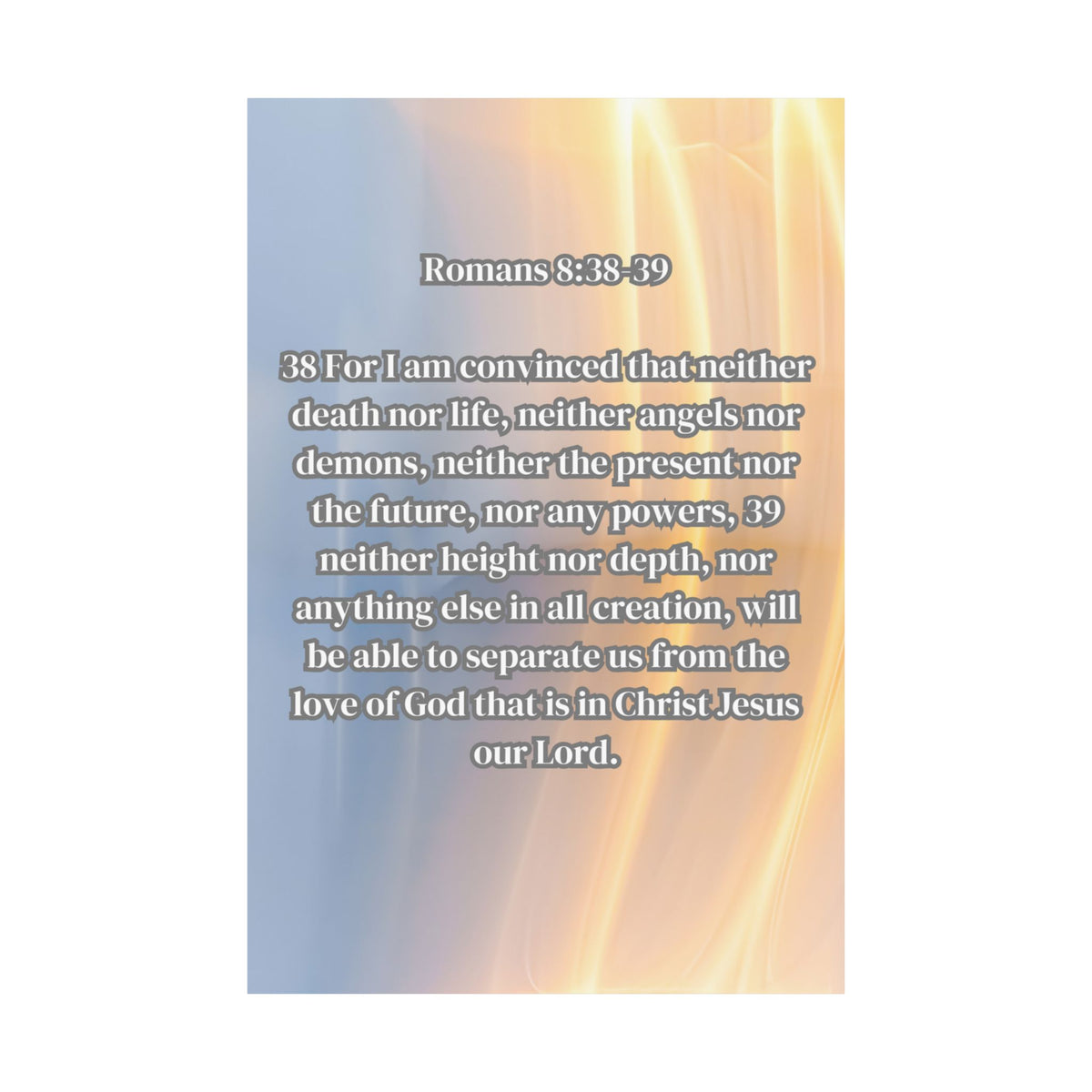 Romans 8:38-39 Scripture Poster Matte Poster | Christian Wall Art