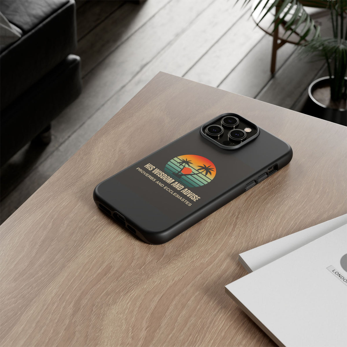 Christian Sunset Phone Case — "His Wisdom and Advise" (Proverbs & Ecclesiastes)