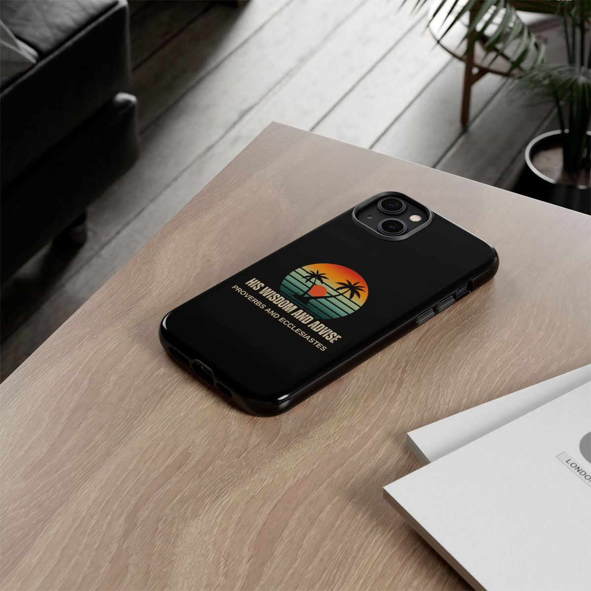 Christian Sunset Phone Case — "His Wisdom and Advise" (Proverbs & Ecclesiastes)