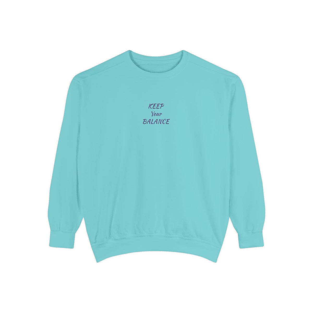 Keep Your Balance Sweatshirt | Minimal Script Chest Design