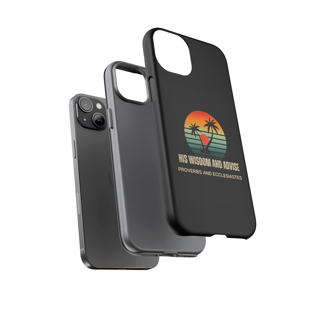 Christian Sunset Phone Case — "His Wisdom and Advise" (Proverbs & Ecclesiastes)