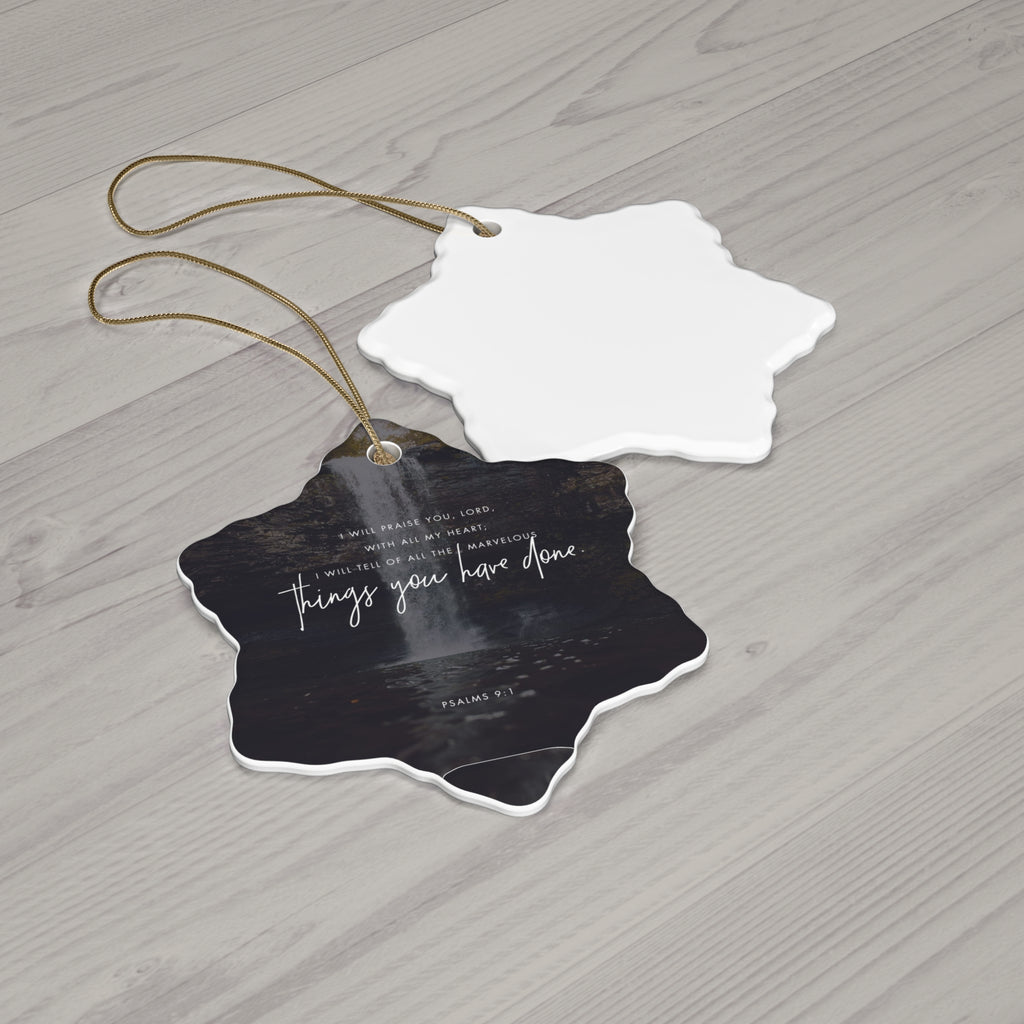 Psalms 9:1 Ceramic Faith Ornament — Christmas Decoration