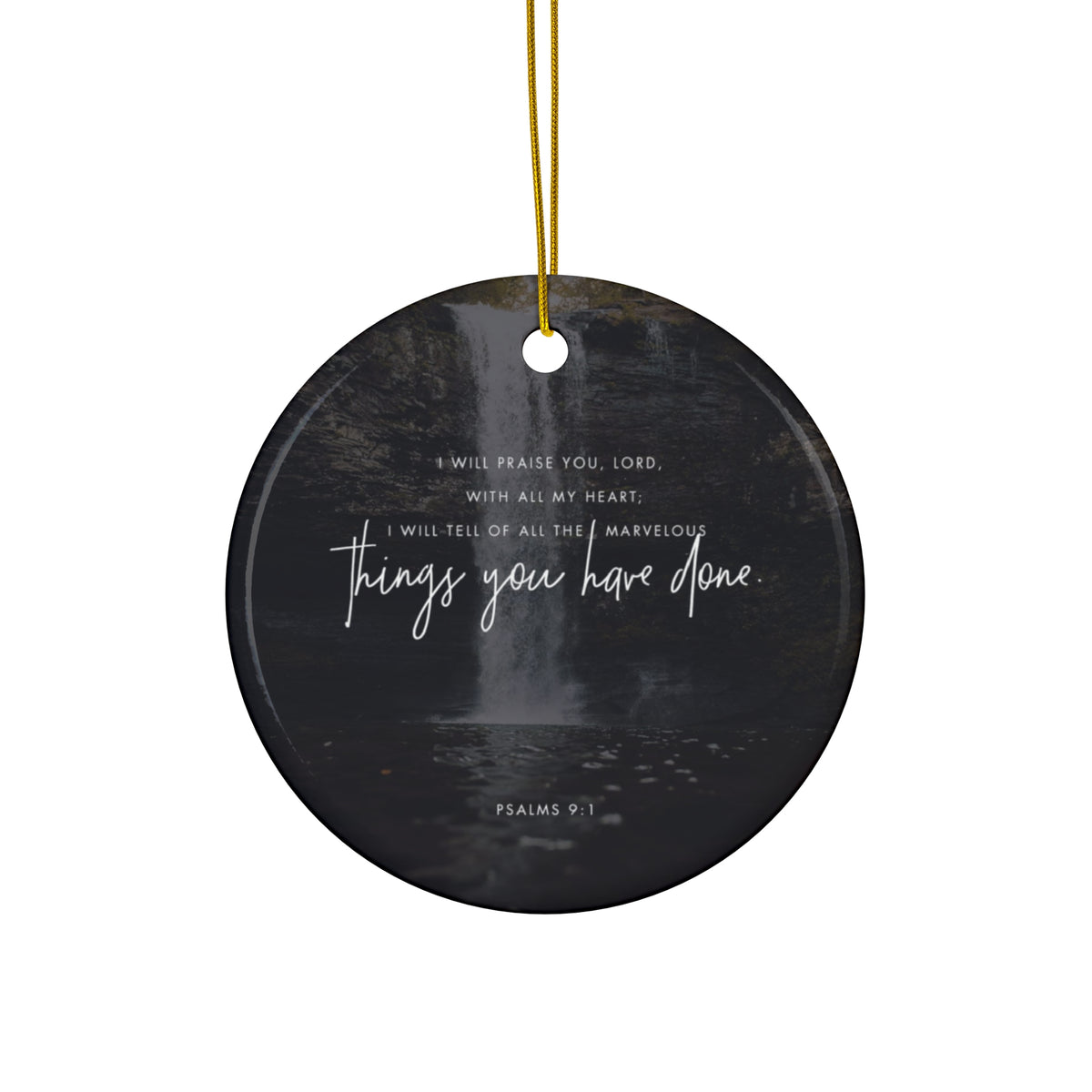 Psalms 9:1 Ceramic Faith Ornament — Christmas Decoration