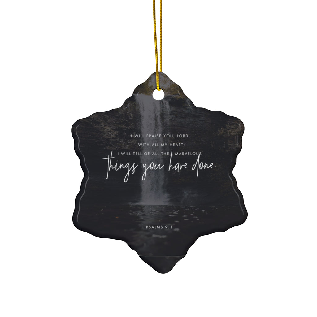 Psalms 9:1 Ceramic Faith Ornament — Christmas Decoration