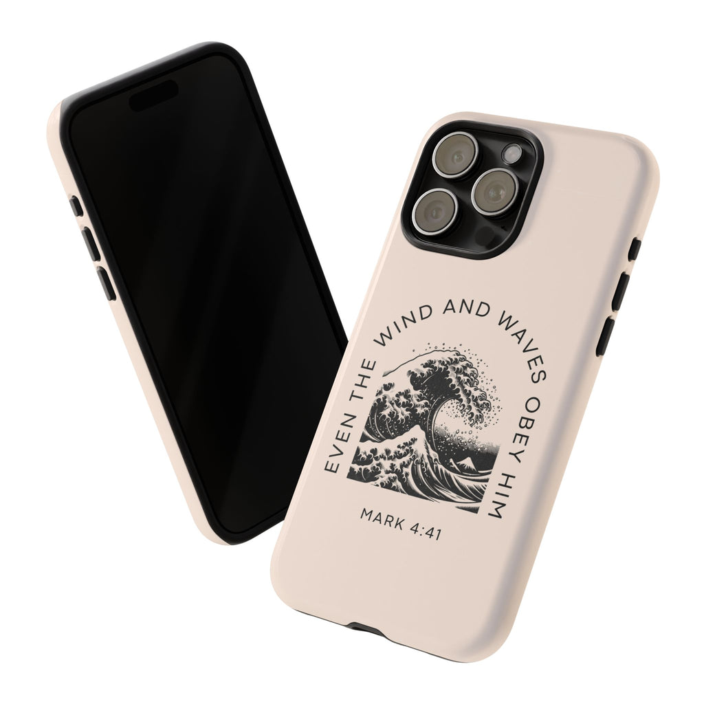 Phone Faith Case "Mark 4:41 Even the Wind and Waves Obey Him"