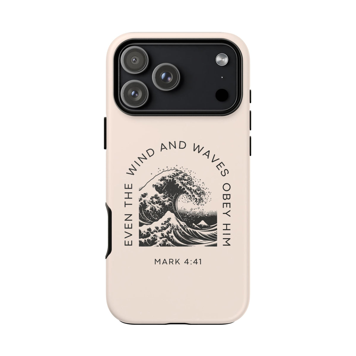 Phone Faith Case "Mark 4:41 Even the Wind and Waves Obey Him"