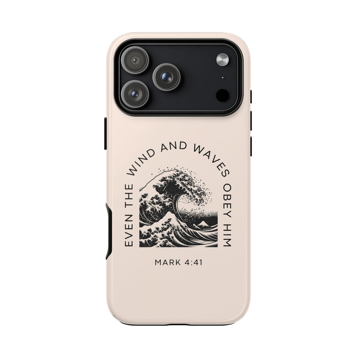 Phone Faith Case "Mark 4:41 Even the Wind and Waves Obey Him"