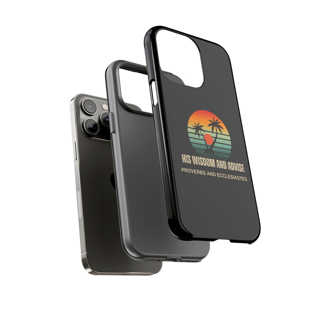 Christian Sunset Phone Case — "His Wisdom and Advise" (Proverbs & Ecclesiastes)