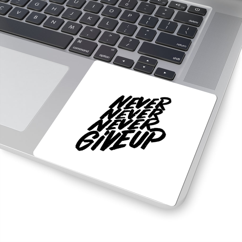 Never Give Up motivational phrase Faith Sticker | Kiss-Cut decal, laptop sticker