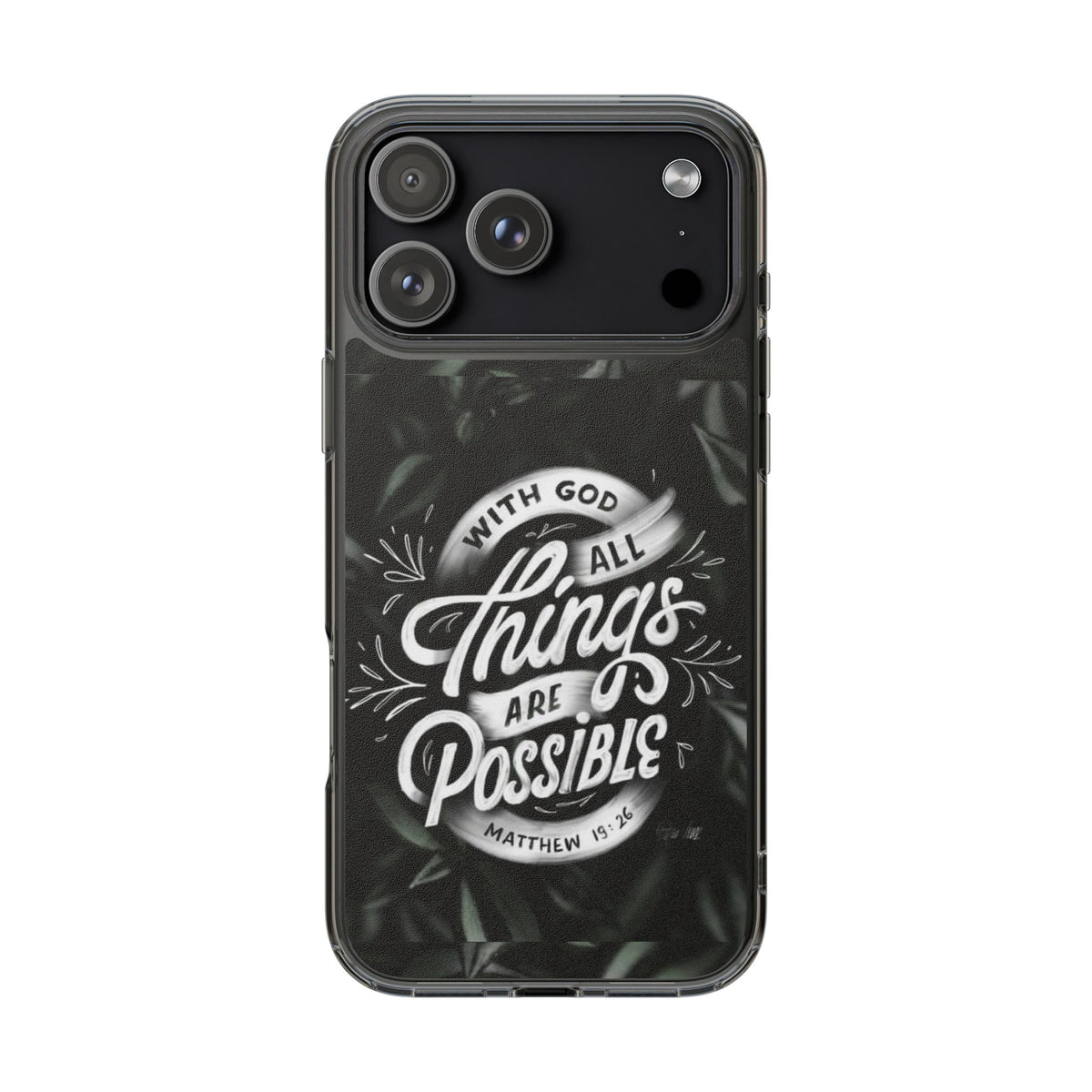 With God All Things Are Possible Phone Case Clear Impact-Resistant Christian Design