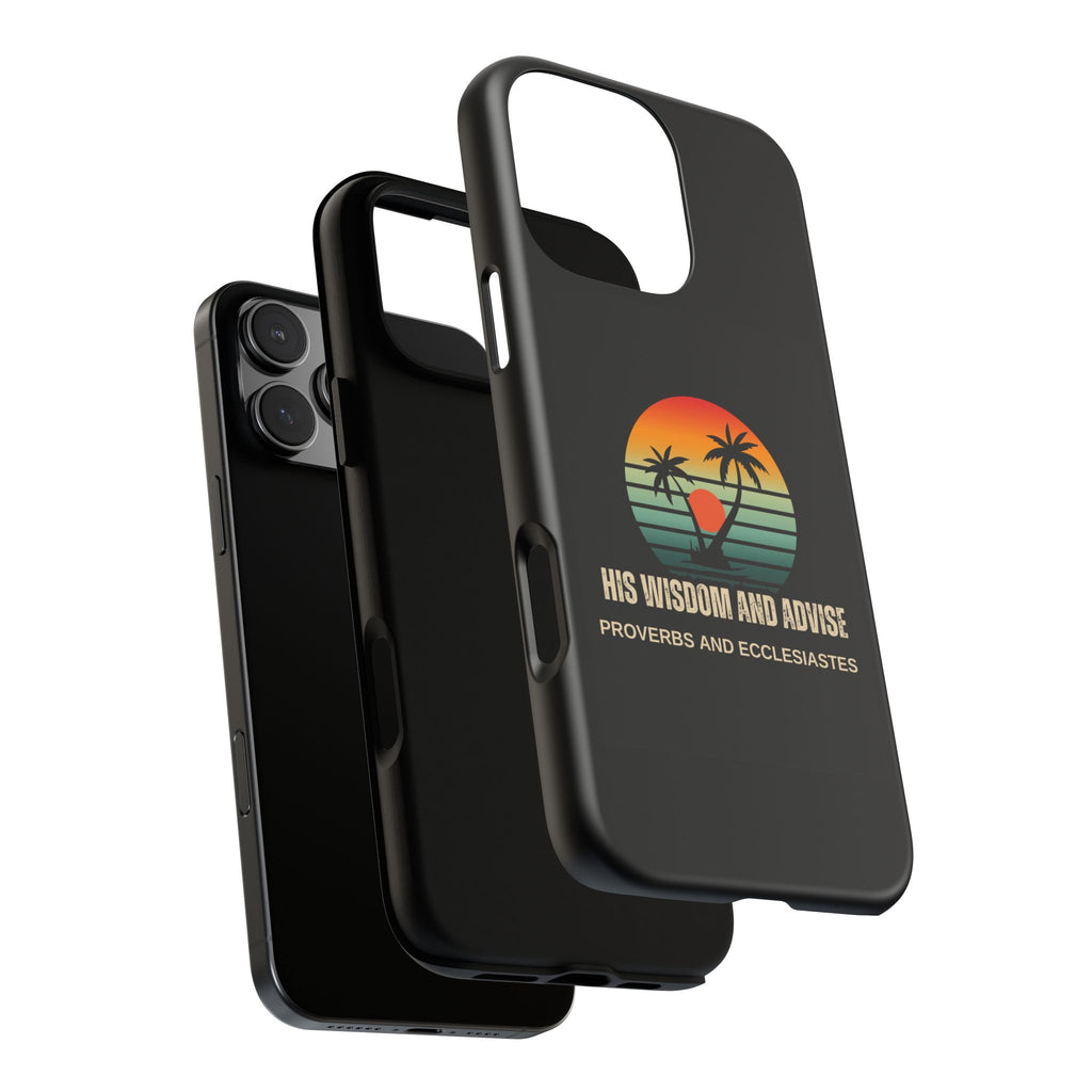 Christian Sunset Phone Case — "His Wisdom and Advise" (Proverbs & Ecclesiastes)