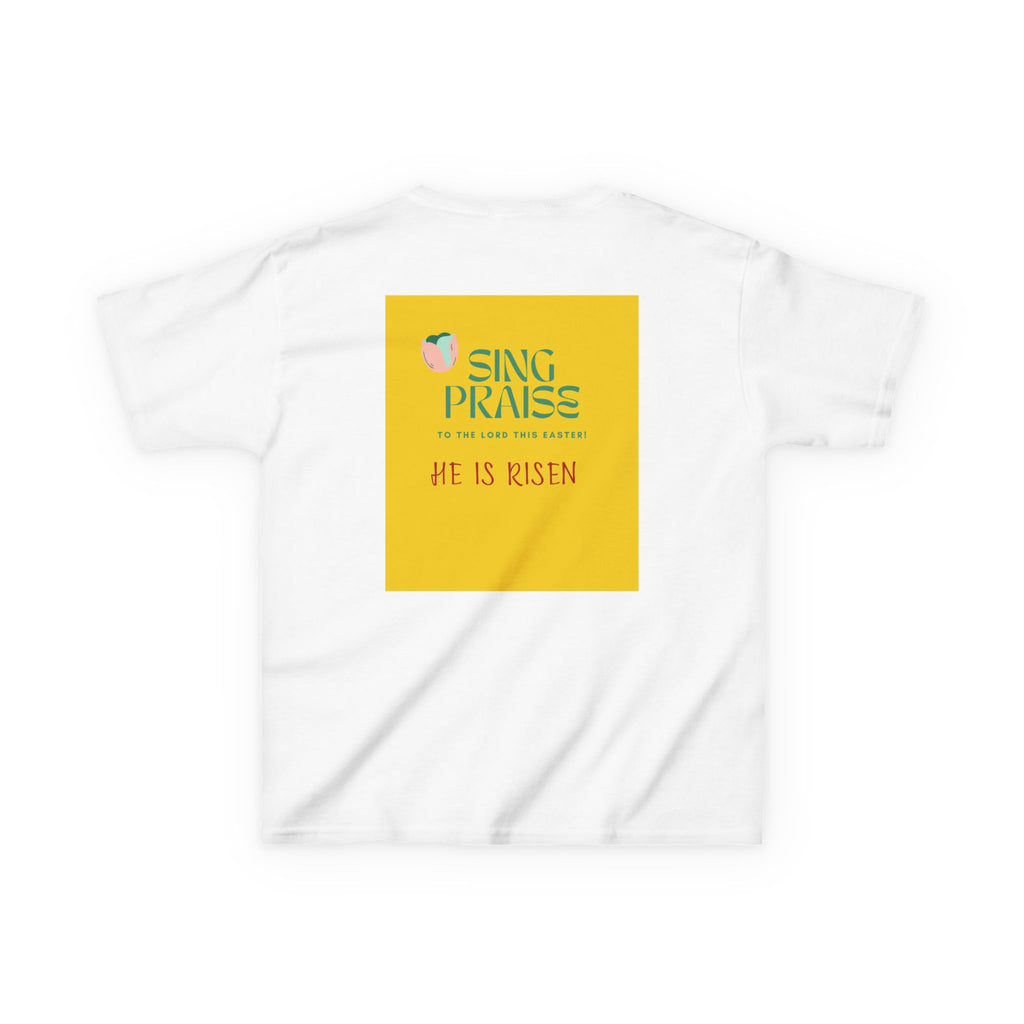 Kids Tee — He Is Risen Christian Easter And For All Times Shirt (Sing Praise Back Print)