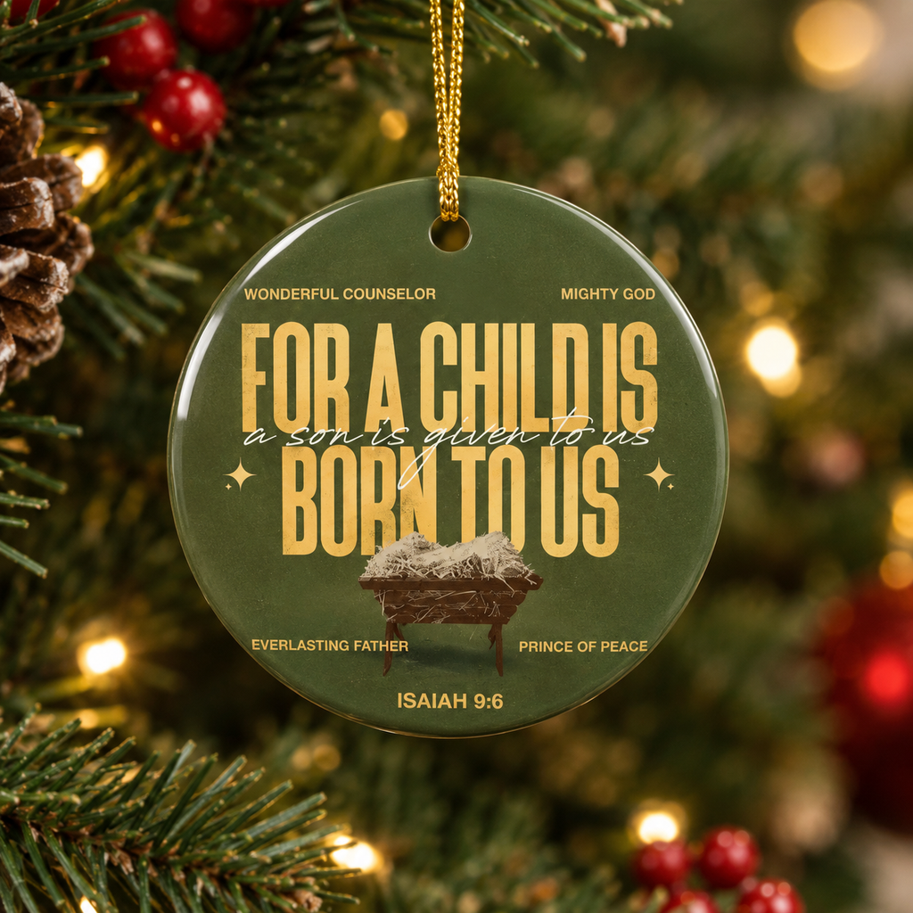 Christmas Ornament - "For a Child is Born to Us" Isaiah 9:6 Ceramic Nativity Keepsake