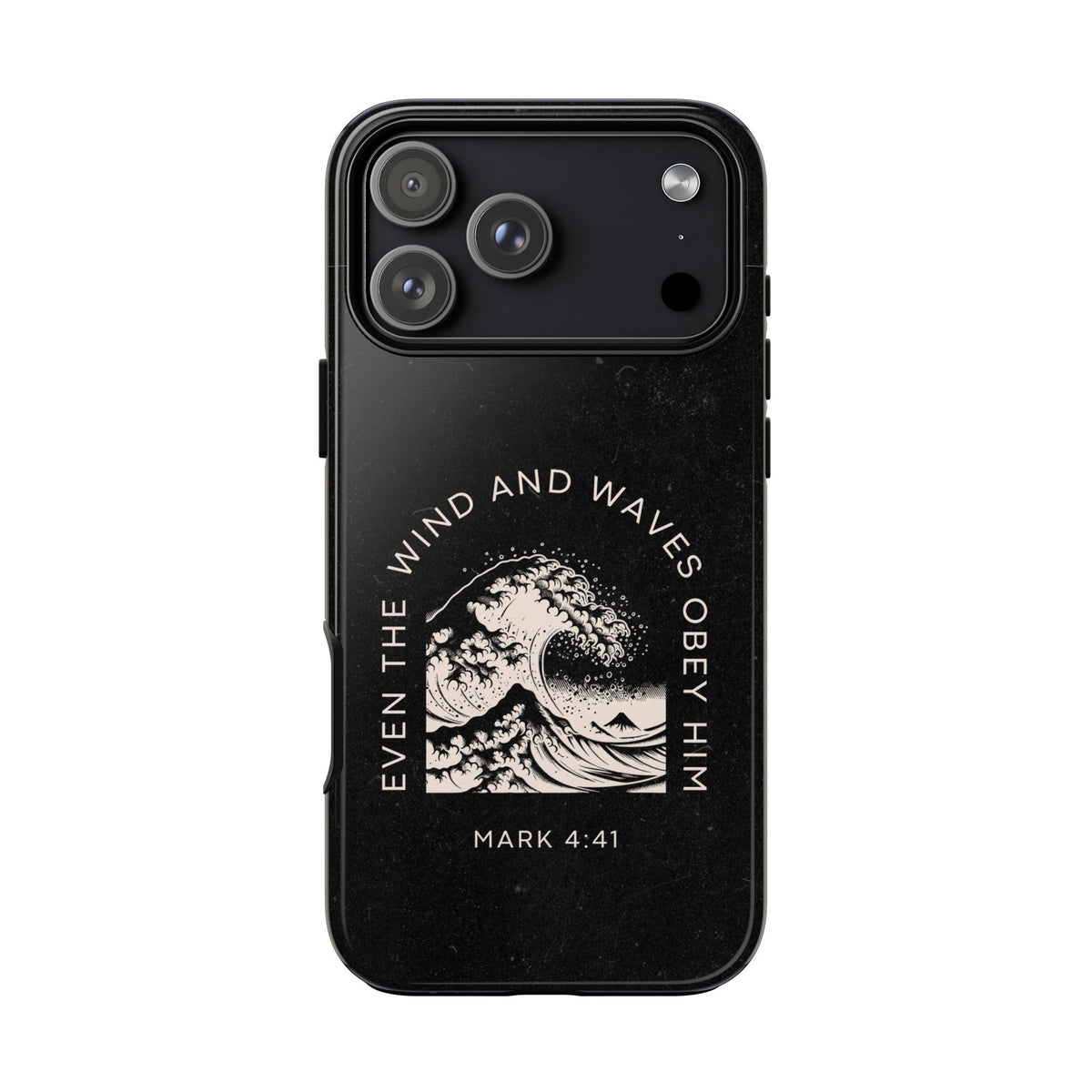 Even the Wind and Waves Obey Him phone case Mark 4:41 scripture iPhone case