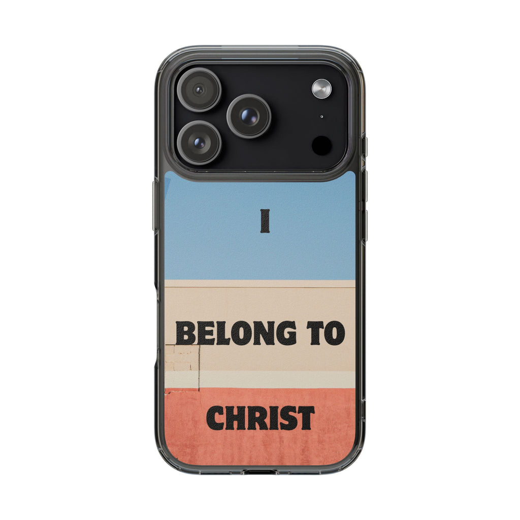 I Belong to Christ phone case | Clear Impact-Resistant Case