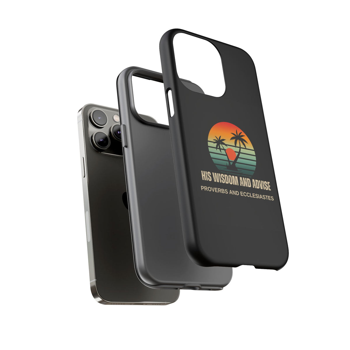 Christian Sunset Phone Case — "His Wisdom and Advise" (Proverbs & Ecclesiastes)