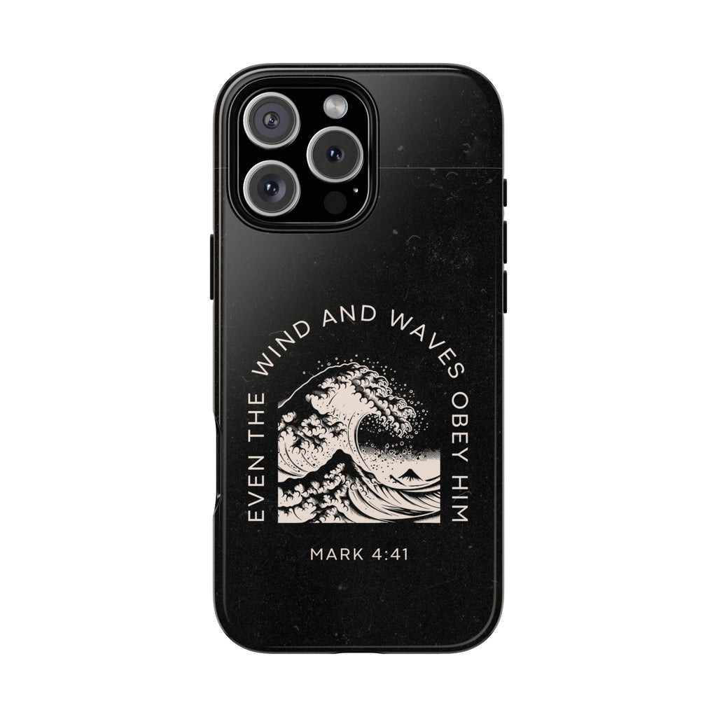 Even the Wind and Waves Obey Him phone case Mark 4:41 scripture iPhone case