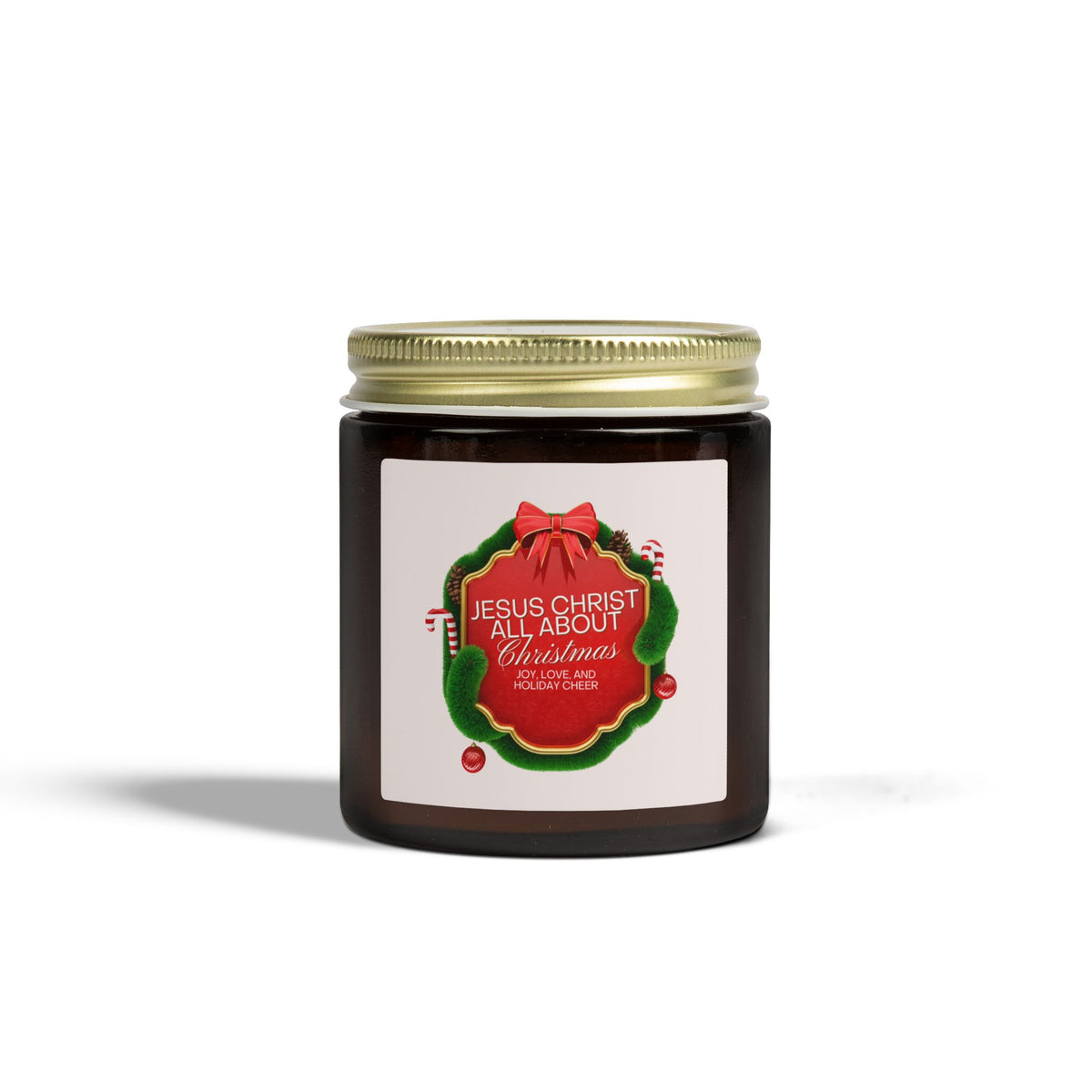 Christmas Candle — "Jesus Christ Is All About Christmas" Scented Coconut Apricot Wax (4oz)