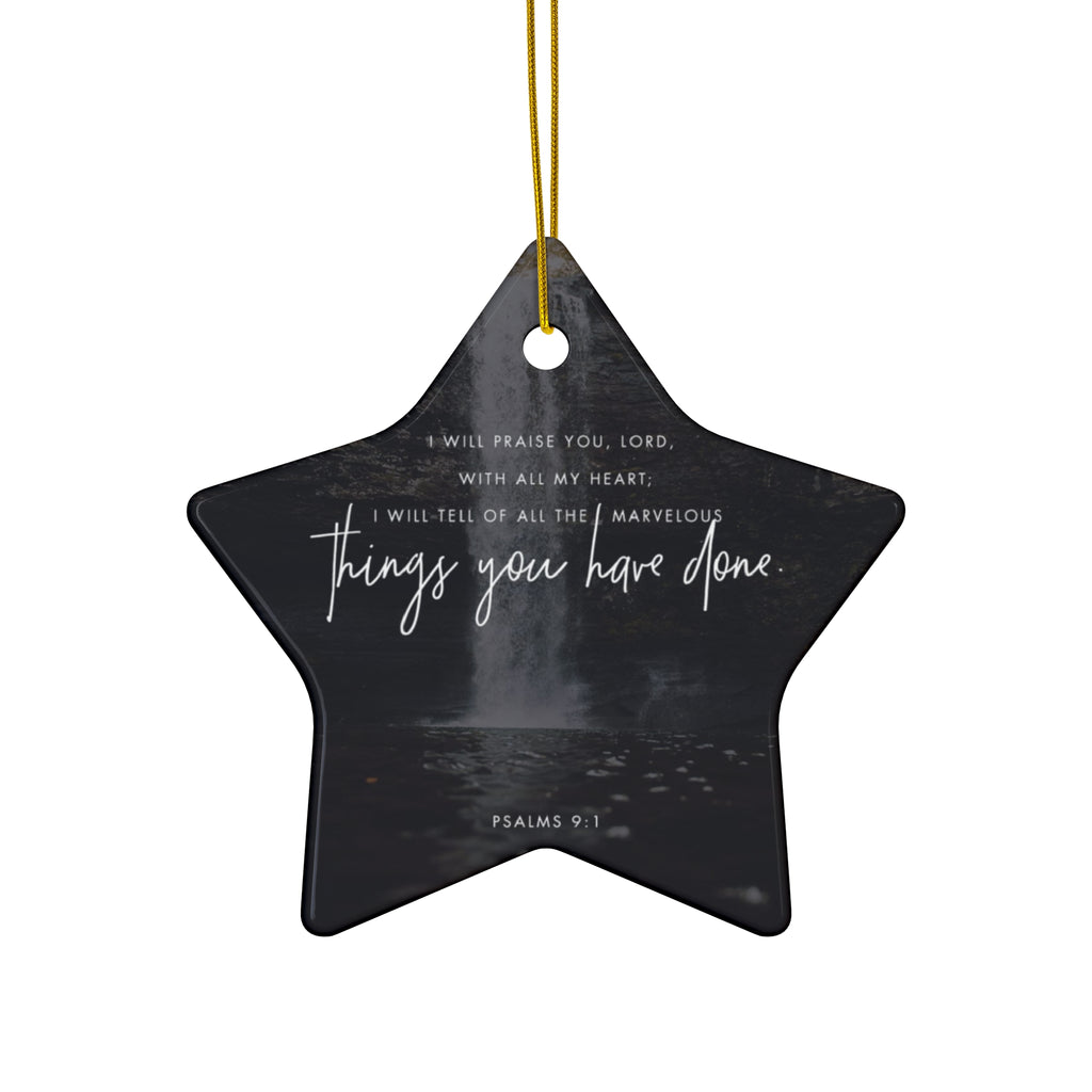 Psalms 9:1 Ceramic Faith Ornament — Christmas Decoration