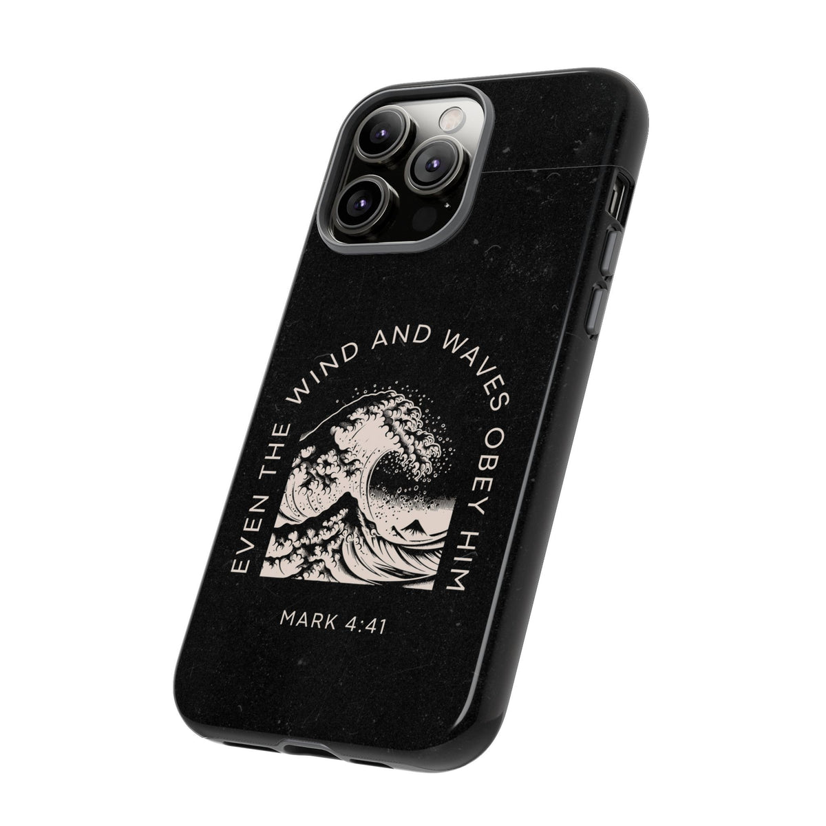 Even the Wind and Waves Obey Him phone case Mark 4:41 scripture iPhone case