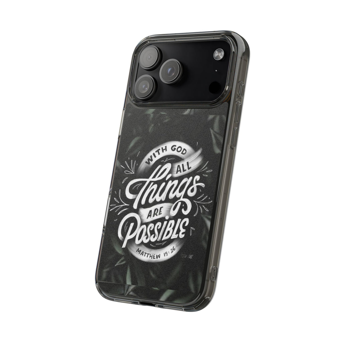 With God All Things Are Possible Phone Case Clear Impact-Resistant Christian Design