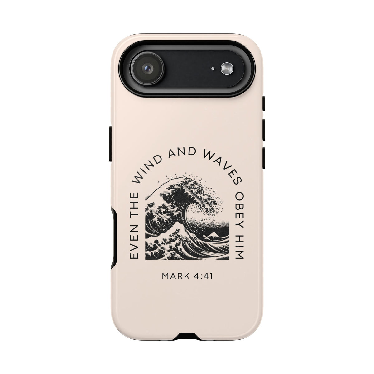 Phone Faith Case "Mark 4:41 Even the Wind and Waves Obey Him"