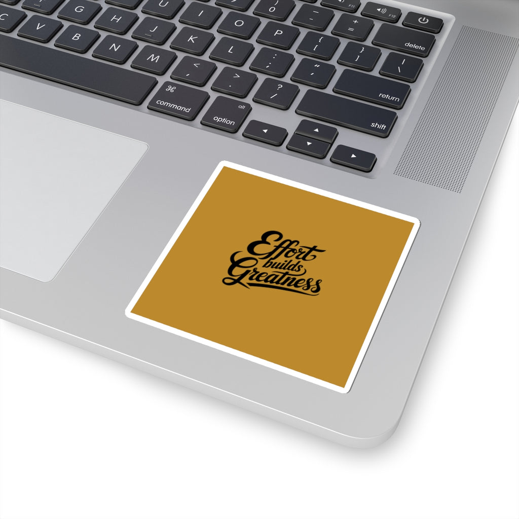 Effort Builds Greatness Sticker Motivational Sticker